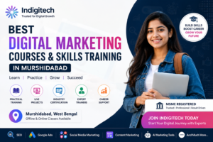 Best Digital Marketing Courses & Skills Training in Murshidabad – Learn with Indigitech"